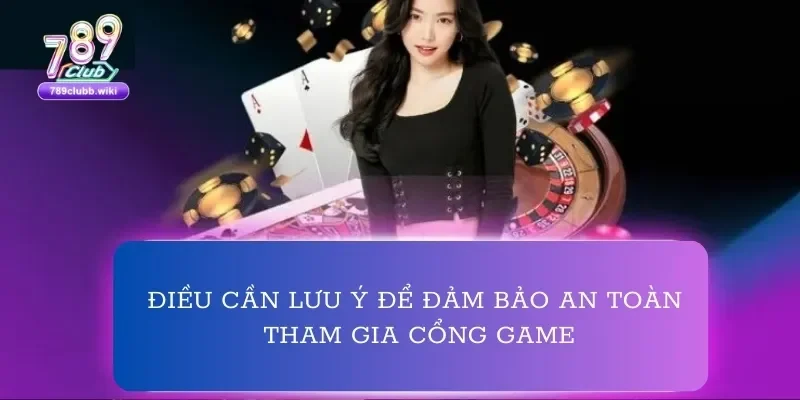 Hội viên cần phải thật sự chú ý khi tham gia chơi game