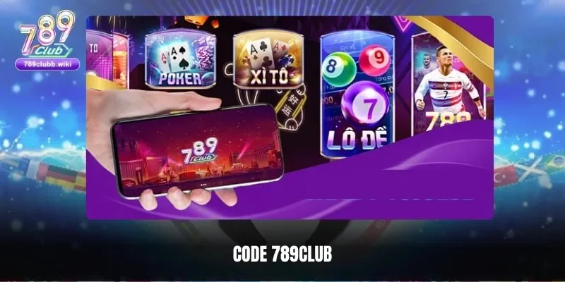 Tổng hợp những mã code 789club cực giá trị 